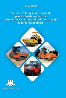 Cover for Analiza nivelului de performanță a procesului de compactare prin vibrare a materialelor de construcții la punerea în operă