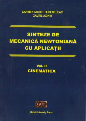 Cover for Sinteze de mecanică newtoniană cu aplicații: Vol. II Cinematica