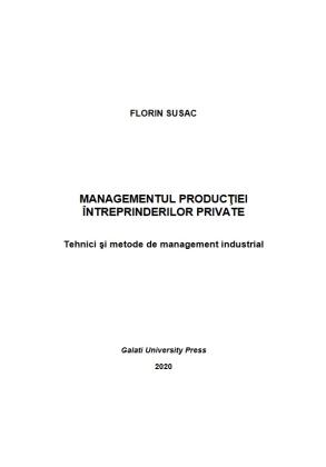 Cover for Managementul producției întreprinderilor private: Tehnici și metode de management industrial