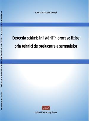 Cover for Detecția schimbării stării în procese fizice prin tehnici de prelucrare a semnalelor