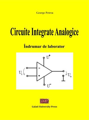 Cover for Circuite integrate analogice: Îndrumar de laborator