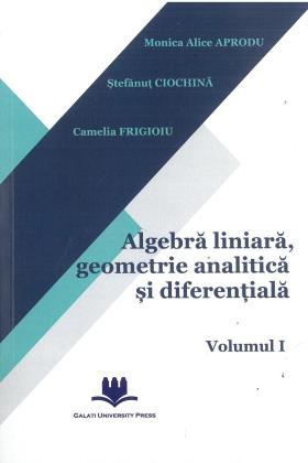 Cover for Algebră liniară, geometrie analitică și diferențială. Vol.1