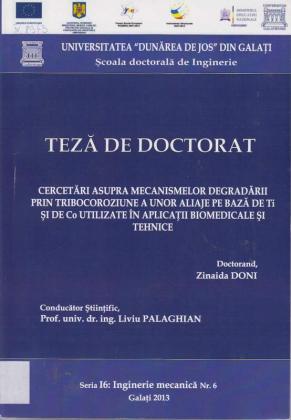 Cover for Cercetări asupra mecanismelor degradării prin tribocoroziune a unor aliaje pe bază de Ti și de Co utilizate în aplicații biomedicale și tehnice: teză de doctorat
