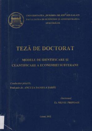 Cover for Modele de identificare și cuantificare a economiei subterane: teză de doctorat