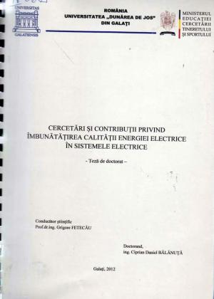 Cover for Cercetări şi contribuţii privind îmbunătaţirea calităţii energiei electrice în sistemele electrice: teză de doctorat