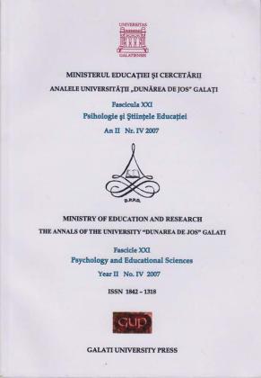 Cover for Analele Universității „Dunărea de Jos” din Galați, Fascicula XXI, Psi-hologie și Științele Educației: Nr. IV, Year II, Galați: Galati University Press, 2007