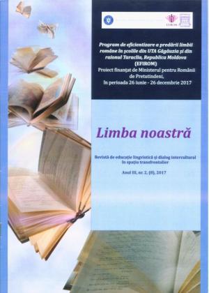 Cover for Limba noastră : revistă trimestrială de educație lingvistică și dialog intercultural în spațiu transfrontalier: An III, nr. 1 (2017)