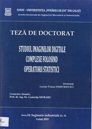 Cover for Studiul imaginilor digitale complexe folosind operatorii statistici: teză de doctorat
