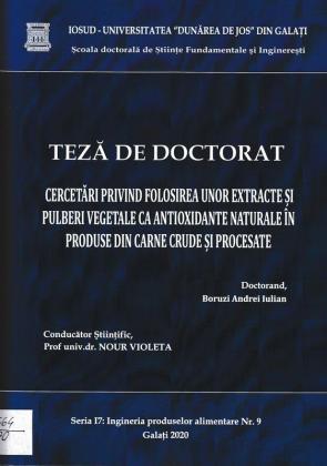 Cover for Cercetări privind folosirea unor extracte și pulberi vegetale ca antioxidante naturale în produse din carne crude și procesate: teză de doctorat