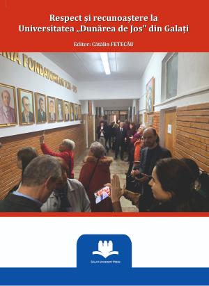 Cover for Respect și recunoaștere la Universitatea "Dunărea de Jos" din Galați