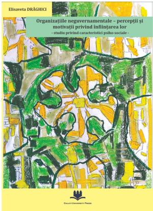 Cover for Organizațiile neguvernamentale – percepții și motivații privind înființarea lor : studiu privind caracteristici psiho-sociale