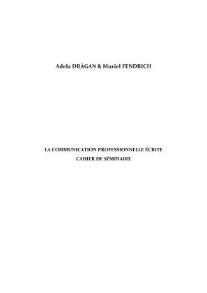 Cover for La communication professionnelle écrite: Cahier de séminaire