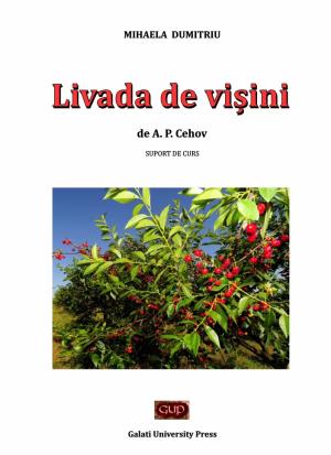 Cover for Livada de vișini de A. P. Cehov: Suport de curs