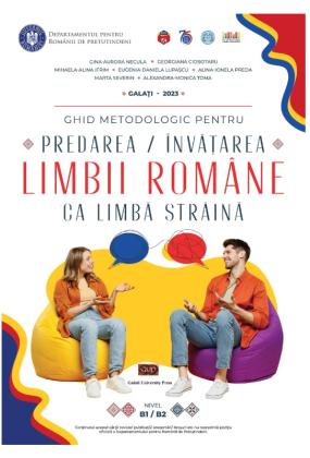 Cover for Ghid metodologic pentru predarea / învățarea limbii române ca limbă străină: Nivel B1 / B2