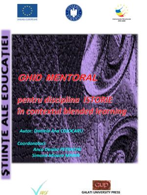 Cover for Ghid mentoral: pentru disciplina Istorie în contextul blended learning