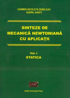Cover for Sinteze de mecanică newtoniană cu aplicații: Vol. I Statica