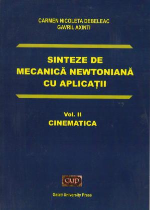 Cover for Sinteze de mecanică newtoniană cu aplicații: Vol. II Cinematica