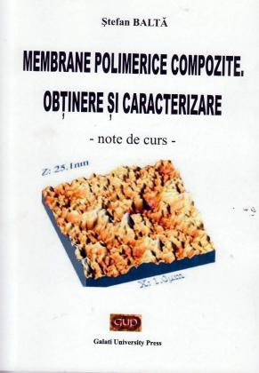 Cover for Membrane polimerice compozite. Obținere și caracterizare - note de curs