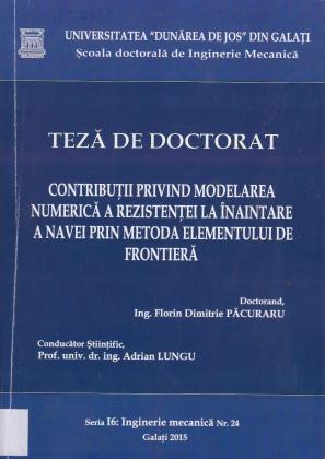 Cover for Contribuții privind modelarea numerică a rezistenței  la înaintare a navei prin metoda elementului de frontieră: teză de doctorat