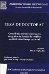 Cover for Contribuţii privind clasificarea imaginilor în funcţie  de conţinut (content based image retrieval): teză de doctorat