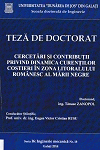 Cover for Cercetări şi contribuţii privind dinamica curenţilor  costieri în zona litoralului românesc al Mării Negre: teză de doctorat