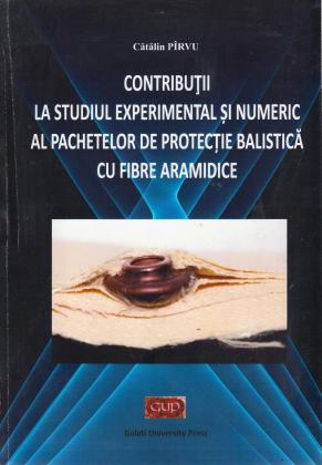 Cover for Contribuții la studiul experimental și numeric al pachetelor de protecție balistică cu fibre aramidice