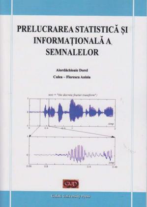 Cover for Prelucrarea statistică și informațională a semnalelor