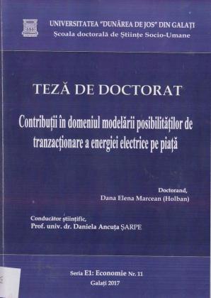 Cover for Contribuții în domeniul modelării posibilităților de tranzacționare a energiei electrice pe piață: teză de doctorat