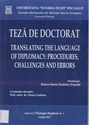 Cover for Traducerea limbajului diplomatic.  Proceduri, dificultăți și erori: teză de doctorat