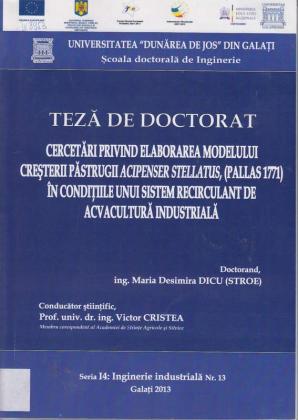 Cover for Cercetări privind elaborarea modelului creşterii păstrugii Acipenser Stellatus, (Pallas 1771) în condiţiile unui sistem recirculant de acvacultură industrială: teză de doctorat
