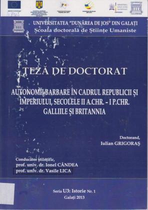 Cover for Autonomii barbare în cadrul Republicii şi Imperiului, secolele II A. CHR. – I P. CHR. Galliile şi Britannia: teză de doctorat