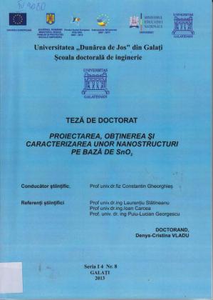 Cover for Proiectarea, obţinerea şi caracterizarea  unor nanostructuri pe bază de SnO2: teză de doctorat