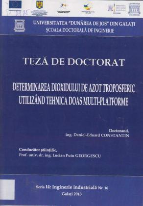 Cover for Determinarea Dioxidului de Azot Troposferic utilizând Tehnica DOAS Multi-Platforme: teză de doctorat