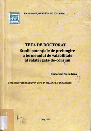 Cover for Studii potenţiale de prelungire a termenului de valabilitate  al salatei gata-de-consum: teză de doctorat