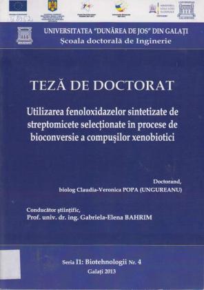 Cover for Utilizarea fenoloxidazelor sintetizate de streptomicete în procese de bioconversie a compuşilor xenobiotici: teză de doctorat