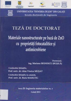 Cover for Materiale nanostructurate pe bază de ZnO cu proprietăți fotocatalitice și antimicrobiene: teză de doctorat