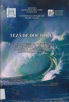 Cover for Studiul proceselor costiere de la Gurile Dunării și evaluarea impactului acestora asupra activitaților umane: teză de doctorat