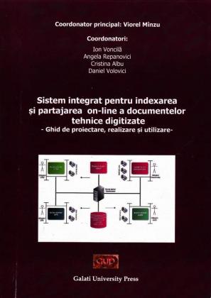 Cover for Sistem integrat pentru indexarea și partajarea  on-line a documentelor tehnice digitizate:  ghid de proiectare, realizare și utilizare