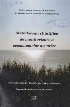 Cover for Metodologii știinţifice de monitorizare  a ecosistemelor acvatice: teză de doctorat