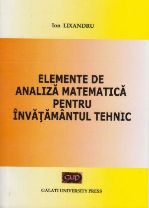 Cover for Elemente de analiză matematică  pentru învățământul tehnic