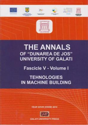 Cover for The Annals of „Dunarea de Jos” University of Galati.  Fascicle V, Technologies in Machine Building: Volume I+II (year XXVIII), 2011