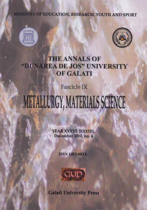 Cover for The Annals of „Dunarea de Jos” University of Galati, Fascicle IX, Metallurgy and Materials Science: Year XXVIII, No. 4, Galați: Galati University Press, December 2010