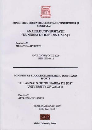 Cover for Analele Universității „Dunărea de Jos” din Galați. Fascicula X, Mecanică aplicată: Anul XXVI (XXXI). Galați: Galati University Press, 2008