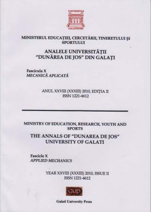 Cover for Analele Universității „Dunărea de Jos” din Galați. Fascicula X, Mecanică aplicată: Anul XXVIII (XXXIII). Issue 1. Galați: Galati University Press, 2010
