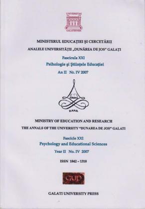 Cover for Analele Universității „Dunărea de Jos” din Galați, Fascicula XXI, Psi-hologie și Științele Educației: Nr. IV, Year II, Galați: Galati University Press, 2007