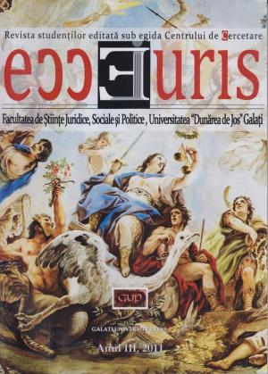 Cover for Ecce Juris. Revista studenților editată sub egida  Centrului de Cercetare al Facultății de Științe Juridice,  Sociale și Politice: Anul III, Nr. 1, Galati University Press, 2011
