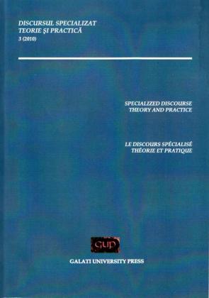 Cover for Discursul specializat. Teorie și practică: Nr. 3, Galați: Galati University Press, 2010