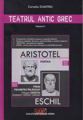 Cover for Teatrul antic grec, Vol. I (Aristotel, Eschil)