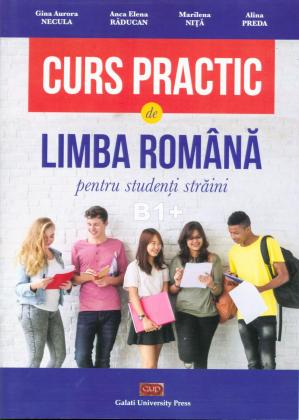 Cover for Curs practic de limba română pentru studenții străini. B1+