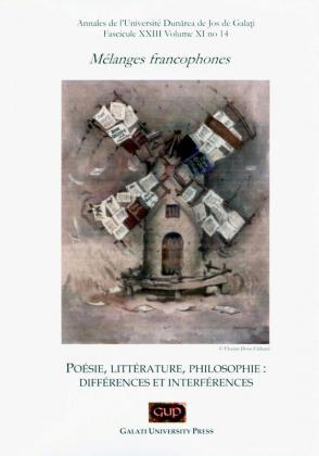 Cover for Annales de l’Université „Dunărea de Jos” de Galați, Mélanges francophones. Poésie, littérature, philosophie: différences et interférences